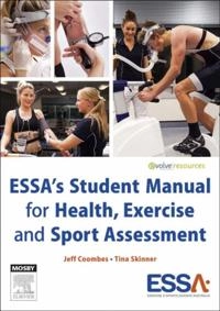 ESSA's Student Manual for Health, Exercise and Sport Assessment - eBook; Jeff S. Coombes, Tina Skinner; 2014