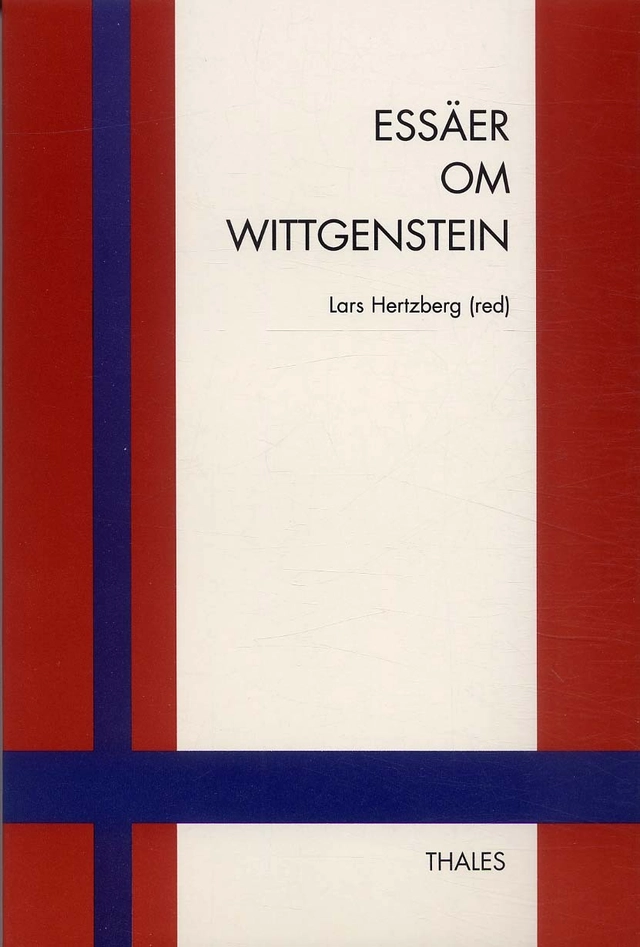 Essäer om Wittgenstein; Lars Hertzberg; 1992