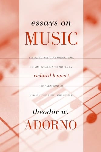 Essays on music; Theodor W. Adorno; 2003
