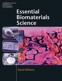 Essential biomaterials science; D. F. Williams; 2014
