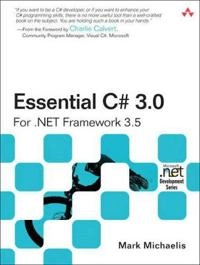 Essential C# 3.0: For .NET 3.5; Mark Michaelis; 2008