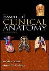 Essential clinical anatomy; Keith L Moore; 2002