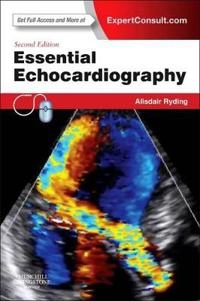 Essential Echocardiography (2nd ed.) [Elektronisk resurs]; Alisdair Ryding; 2013