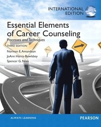 Essential elements of career counseling : processes and techniques; Norman E. Amundson; 2014