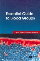 Essential Guide to Blood Groups; Geoff Daniels, Imelda Bromilow; 2006