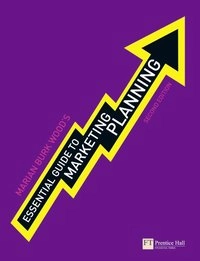 Essential guide to marketing planning; Marian Burk. Wood; 2010
