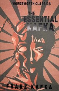 Essential Kafka; Franz Kafka, Keith Carabine; 2014