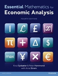 Essential mathematics for economic analysis; Knut Sydsæter; 2012