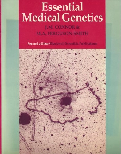 Essential medical genetics; James Michael Connor; 1987
