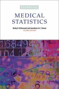 Essential Medical Statistics; Betty Kirkwood, Jonathan Sterne; 2003