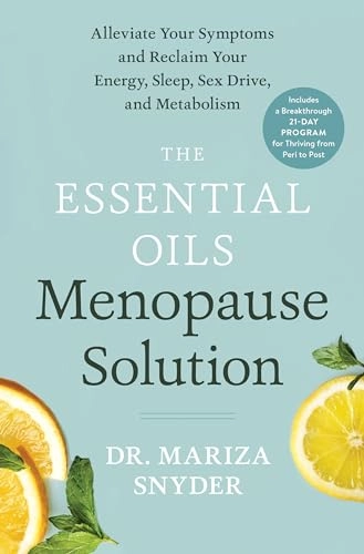 Essential Oils Menopause Solution; Mariza Snyder; 2021
