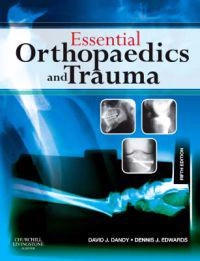 Essential orthopaedics and trauma; David J. Dandy; 2009
