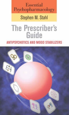 Essential psychopharmacology : the prescriber's guide; Stephen M. Stahl; 2006