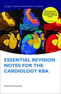 Essential Revision Notes for Cardiology KBA; Ali Khavandi; 2014