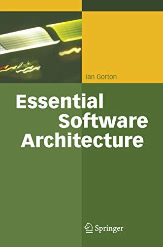 Essential software architecture : with 93 figures and 11 tables; Ian Gorton; 2006