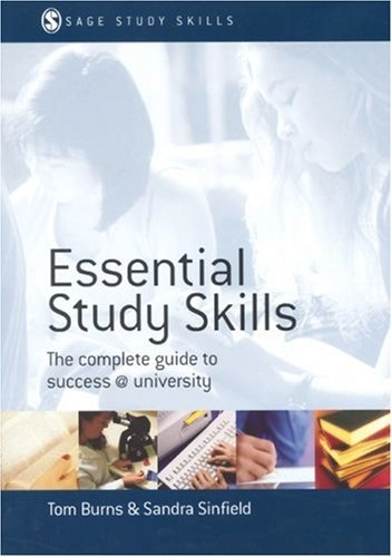Essential study skills : the complete guide to success at university; Tom Burns; 2003