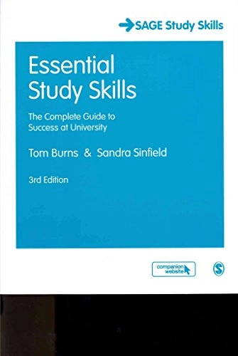 Essential study skills : the complete guide to success at university; Tom Burns; 2012