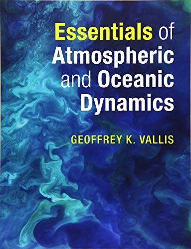 Essentials of atmospheric and oceanic dynamics; Geoffrey K. Vallis; 2019