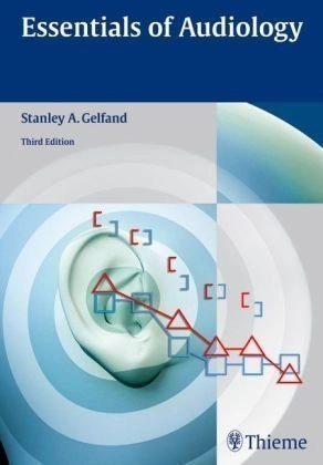 Essentials of audiology; Stanley A. Gelfand; 2001