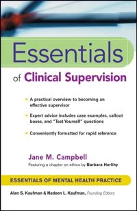 Essentials of Clinical Supervision; Jane Campbell; 2005