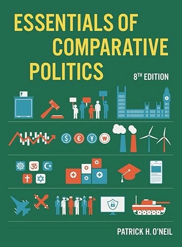 Essentials of comparative politics; Patrick H. O'Neil; 2024