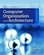 Essentials of computer organization and architecture; Linda. Null; 2012