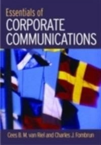 Essentials of Corporate Communication
                E-bok; Cees B.M. van Riel, Charles J. Fombrun; 2007
