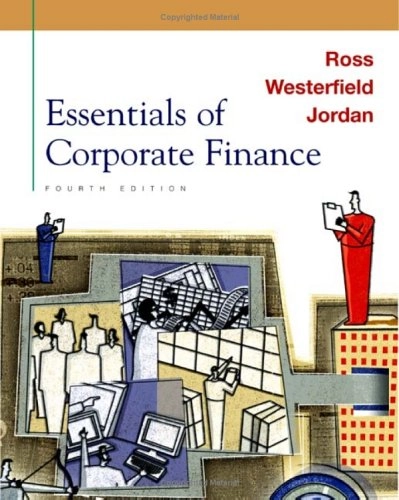 Essentials of corporate finance; Stephen A. Ross, Randolph W. Westerfield, Bradford D. Jordan; 2003