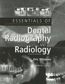 Essentials of dental radiography and radiology; Eric Whaites; 2007