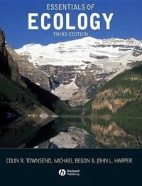 Essentials of Ecology; Colin R. Townsend, Michael Begon, John L. Harper; 2008