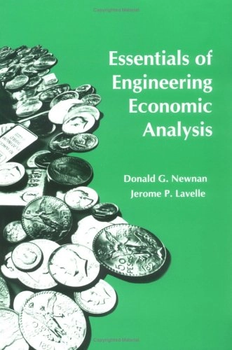Essentials of Engineering Economic Analysis; Donald G. Newnan, Jerome P. Lavelle