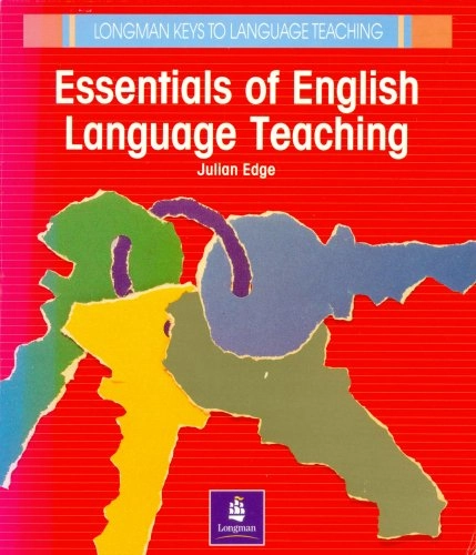 Essentials of English language teaching; Julian Edge; 1993