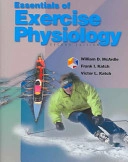 Essentials of Exercise Physiology; Victor L Katch, Frank I Katch, William D McCardle; 2004