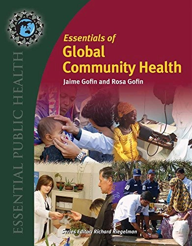 Essentials Of Global Community Health; Jaime Gofin, Rosa Gofin; 2010