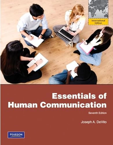 Essentials of Human Communication; Joseph A. DeVito; 2010
