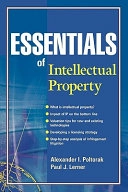 Essentials of Intellectual Property; Alexander Poltorak; 2002