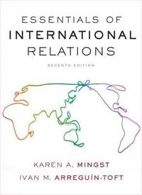 Essentials of International Relations; Karen A Mingst; 2016