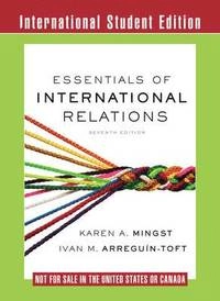 Essentials of international relations; Karen A. Mingst; 2016