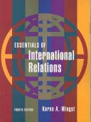 Essentials of international relations; Karen A. Mingst; 2008