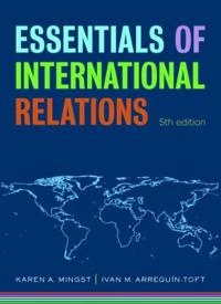 Essentials of international relations; Karen A. Mingst; 2011