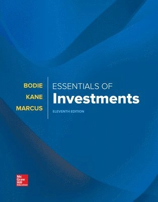 Essentials of investments; Zvi Bodie, Alex Kane, Alan J. Marcus; 2019