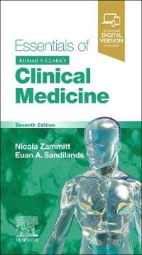 Essentials of Kumar and Clark's Clinical Medicine; Nicola Zammitt, Euan Sandilands; 2021