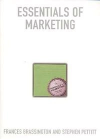 Essentials of marketing; Frances Brassington; 2005