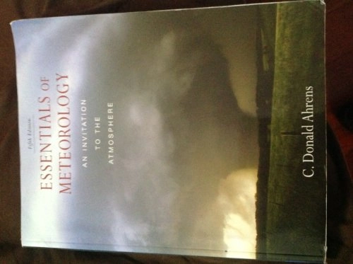 Essentials of meteorology : an invitation to the atmosphere; C. Donald. Ahrens; 2008