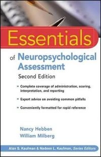 Essentials of Neuropsychological Assessment; Nancy Hebben, William Milberg, Alan S. Kaufman; 2009