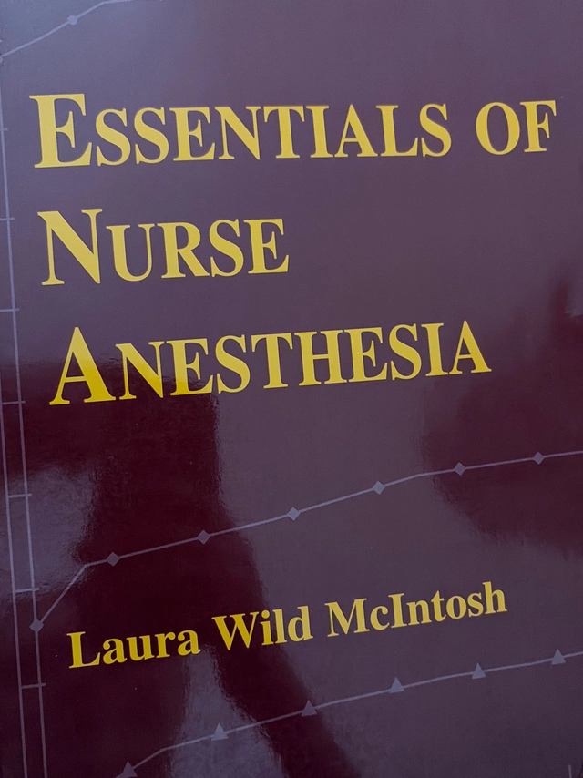 Essentials of nurse anesthesia; Laura Wild McIntosh; 1997