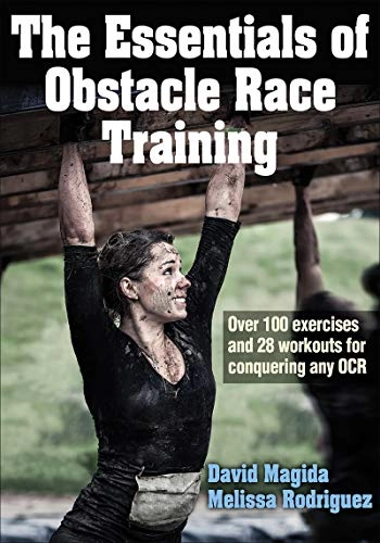 Essentials of Obstacle Race Training; David Magida, Melissa Rodriguez; 2016