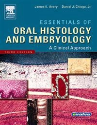 Essentials of oral histology and embryology : a clinical approach; James K. Avery; 2006