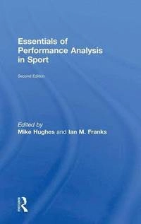 Essentials of performance analysis in sport; M. Hughes, Ian M. Franks; 2015