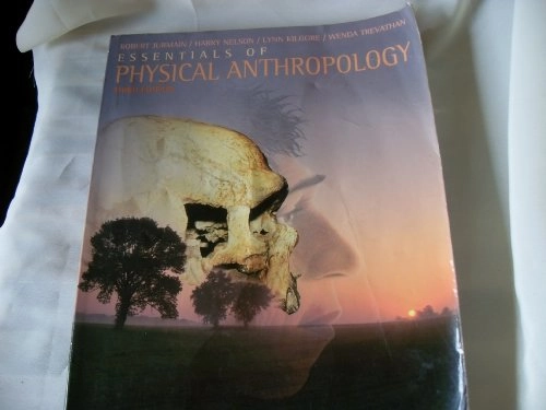 Essentials of Physical AnthropologyAnthropology Series; Robert Jurmain
